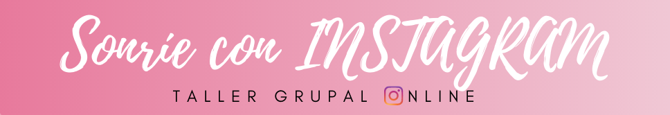 Taller sonríe con Instagram Palomatrends